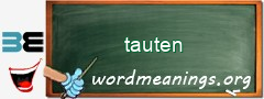 WordMeaning blackboard for tauten